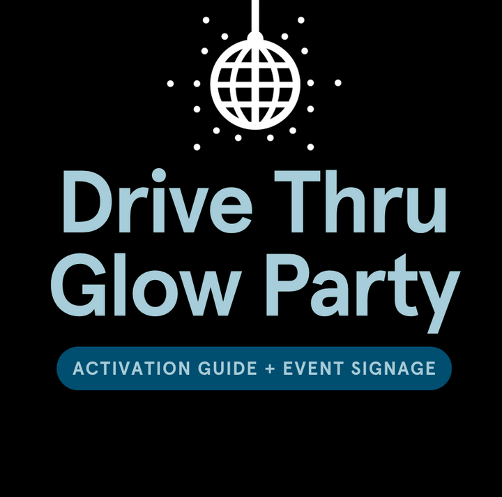Drive-thru Glow Party Activation Guide