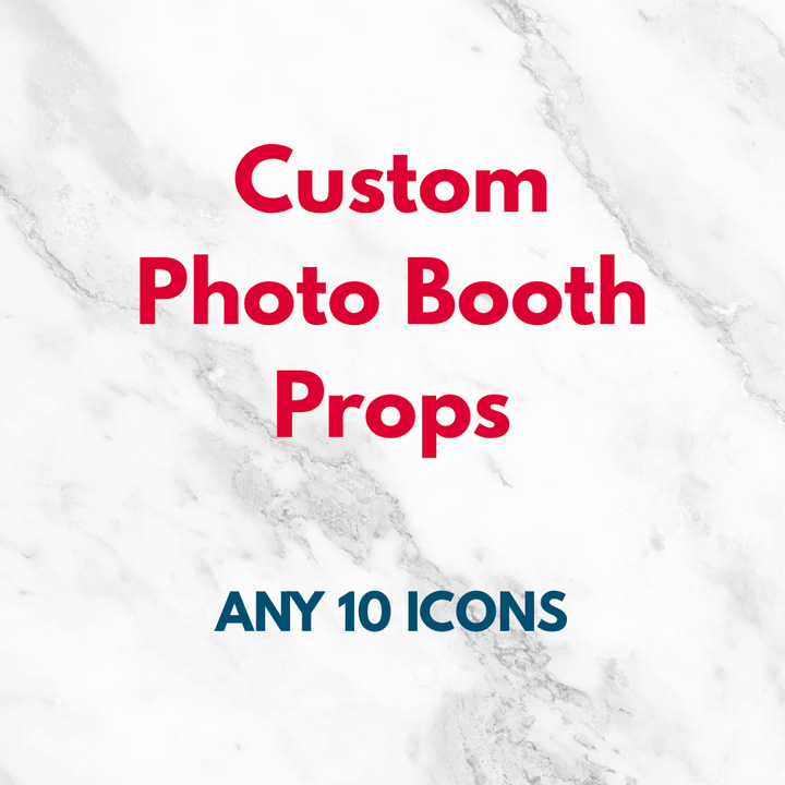 Custom Photo Booth Props