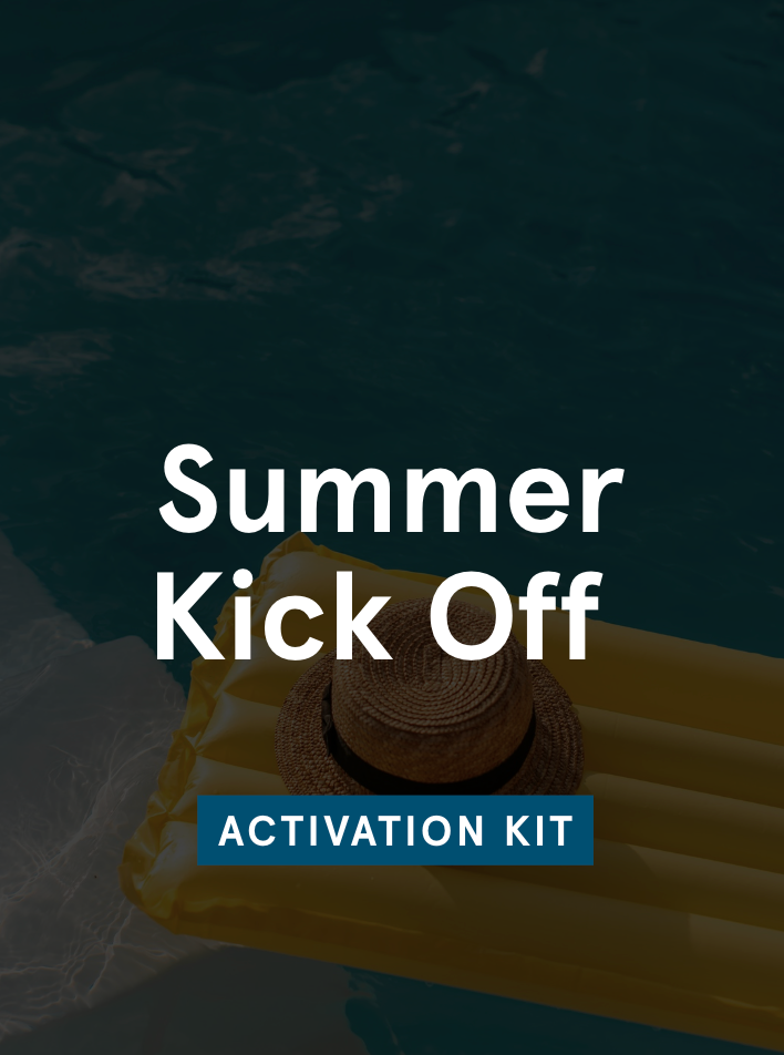 Summer Kick Off Event (Activation Kit)